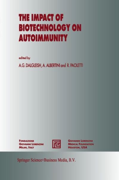 Cover for A G Dalgleish · The Impact of Biotechnology on Autoimmunity - Medical Science Symposia Series (Paperback Book) [Softcover reprint of the original 1st ed. 1994 edition] (2012)