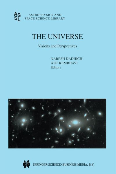 Naresh Dadhich · The Universe: Visions and Perspectives - Astrophysics and Space Science Library (Paperback Book) [Softcover reprint of the original 1st ed. 2000 edition] (2012)