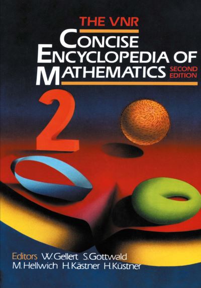 Cover for Siegfried Gottwald · The VNR Concise Encyclopedia of Mathematics (Paperback Book) [2 Revised edition] (2012)