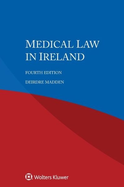Deirdre Madden · Medical Law in Ireland (Paperback Book) (2019)