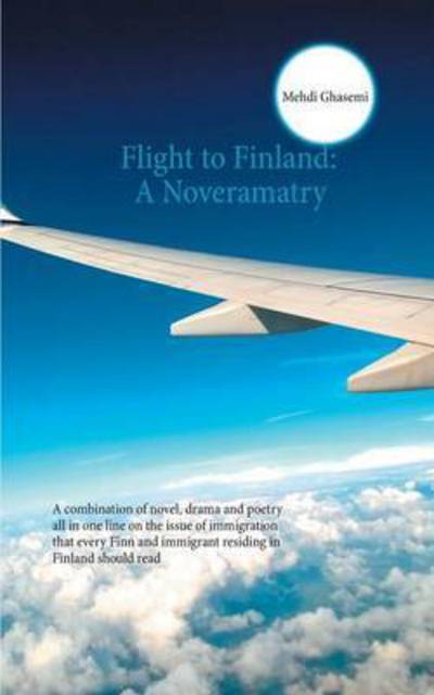 Cover for Ghasemi · Flight to Finland: A Noveramatr (Book) (2016)