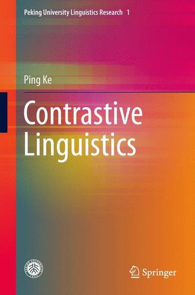 Cover for Ping Ke · Contrastive Linguistics - Peking University Linguistics Research (Hardcover Book) [2019 edition] (2018)