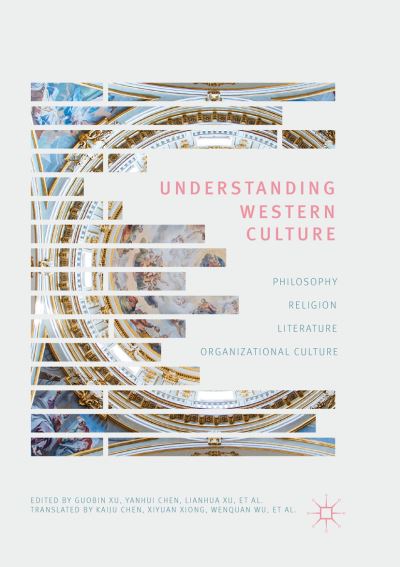 Cover for Understanding Western Culture: Philosophy, Religion, Literature and Organizational Culture (Paperback Book) [Softcover reprint of the original 1st ed. 2018 edition] (2018)