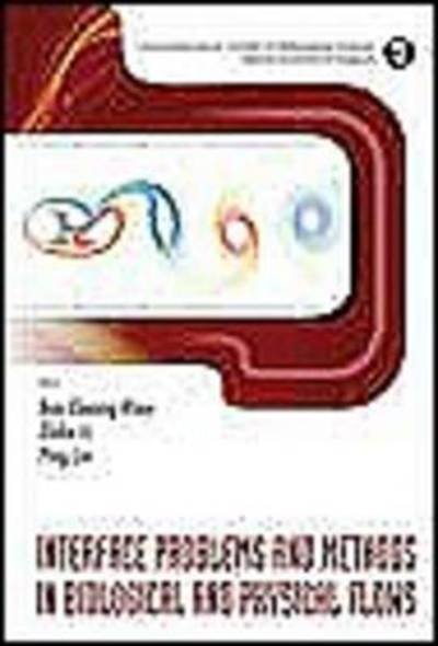 Interface Problems And Methods In Biological And Physical Flows - Lecture Notes Series, Institute for Mathematical Sciences, National University of Singapore - Boo Cheong Khoo - Boeken - World Scientific Publishing Co Pte Ltd - 9789812837844 - 6 mei 2009