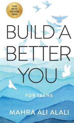 Cover for Mahra Ali Alali · Build a Better You - For Teens (Paperback Book) (2022)