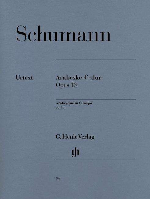 Arabeske C-Dur op.18,Kl.HN84 - Schumann - Libros - G. Henle Verlag - 9790201800844 - 6 de abril de 2018