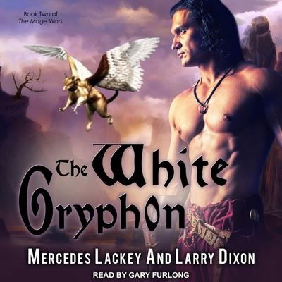 The White Gryphon - Mercedes Lackey - Music - TANTOR AUDIO - 9798200391844 - April 30, 2019