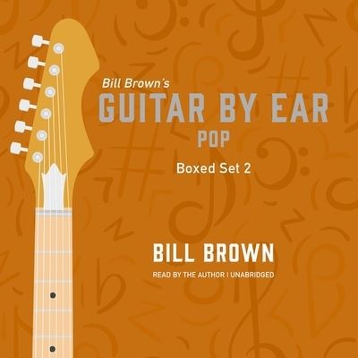 Cover for Bill Brown · Guitar by Ear: Pop Box Set 2 (CD) (2022)