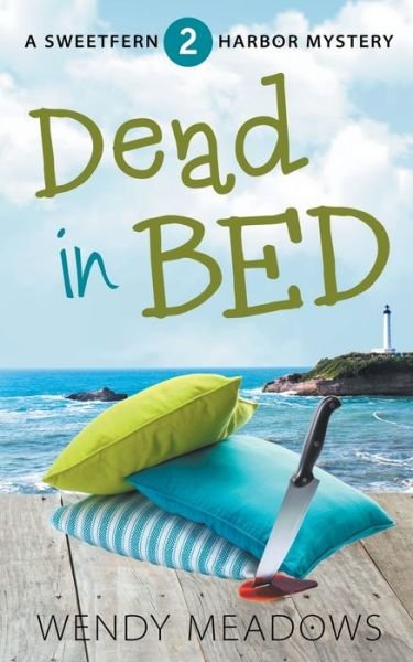 Cover for Wendy Meadows · Dead in Bed - Sweetfern Harbor Mystery (Paperback Book) (2022)
