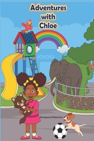 Cover for Donquesia Roberson · Adventure with Chloe (Taschenbuch) (2021)