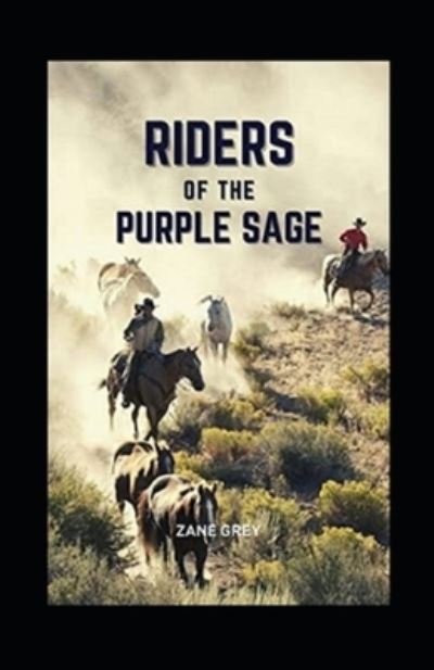 Cover for Zane Grey · Riders of the Purple Sage Annotated (Taschenbuch) (2021)