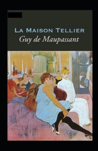 Cover for Guy De Maupassant · La Maison Tellier Annote (Pocketbok) (2021)