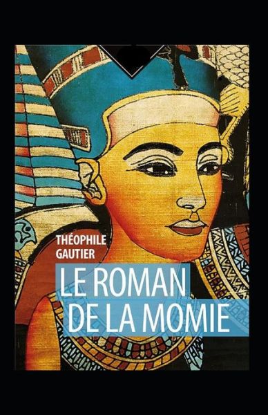 Cover for Theophile Gautier · Le Roman de la momie Annote (Paperback Book) (2021)