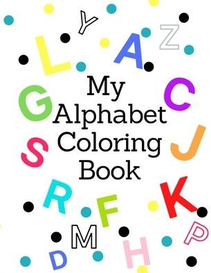 Cover for Danita Clark Able · My Alphabet Coloring Book (Paperback Book) (2021)