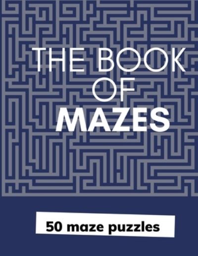 Cover for Penbooks Publishing · The book of mazes (Paperback Book) (2021)