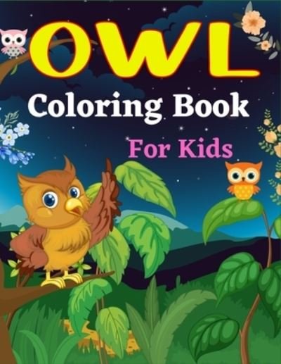 Cover for Ensumongr Publications · OWL Coloring Book For Kids: Cute Owl Designs to Color for kids (Beautiful gifts For Children's) (Pocketbok) (2021)
