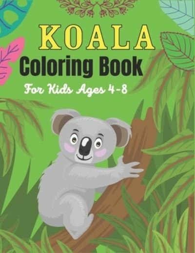 Cover for Srmndm Publications · KOALA Coloring Book For Kids Ages 4-8 (Paperback Bog) (2020)