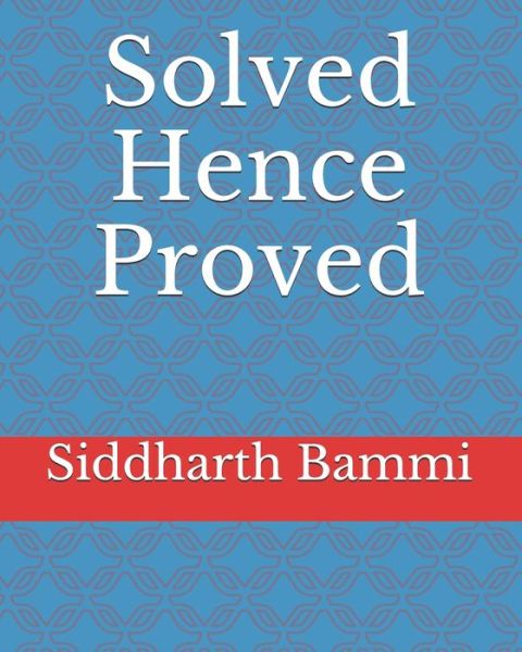 Cover for Siddharth Bammi · Solved Hence Proved (Paperback Book) (2020)