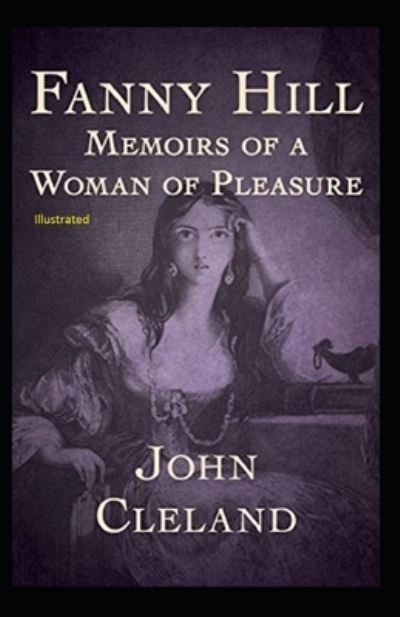 Fanny Hill - John Cleland - Kirjat - Independently Published - 9798593415844 - maanantai 11. tammikuuta 2021