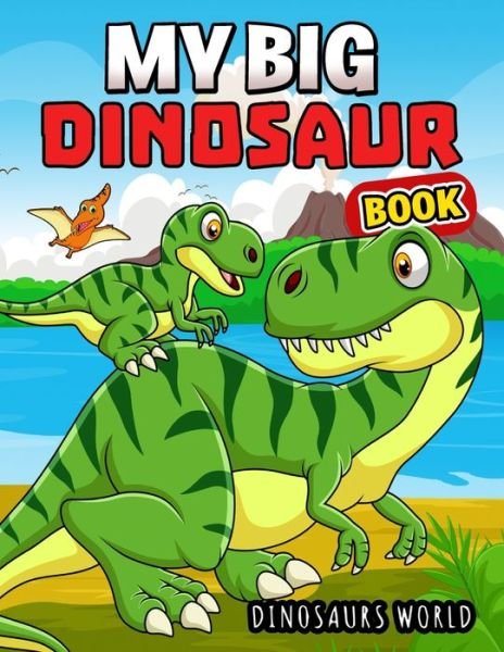 Cover for Independently Published · My Big Dinosaur Book (Taschenbuch) (2021)
