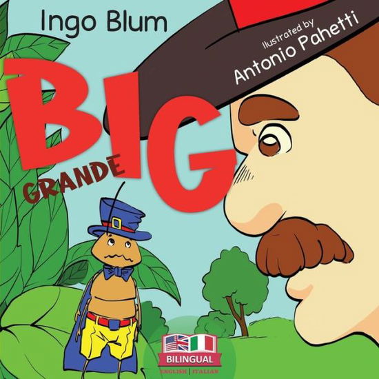 Cover for Ingo Blum · Big - Grande: Bilingual Children's Picture Book in English and Italian - Kids Learn Italian (Paperback Book) (2022)