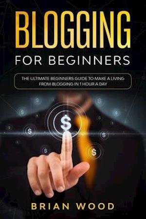 Cover for Brian Wood · Blogging for Beginners (N/A) (2020)