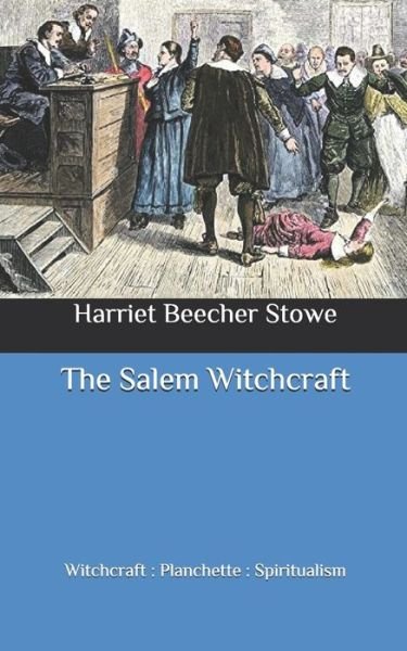 Cover for Harriet Beecher Stowe · The Salem Witchcraft (Paperback Book) (2020)