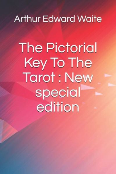 Cover for Arthur Edward Waite · The Pictorial Key To The Tarot (Paperback Book) (2020)