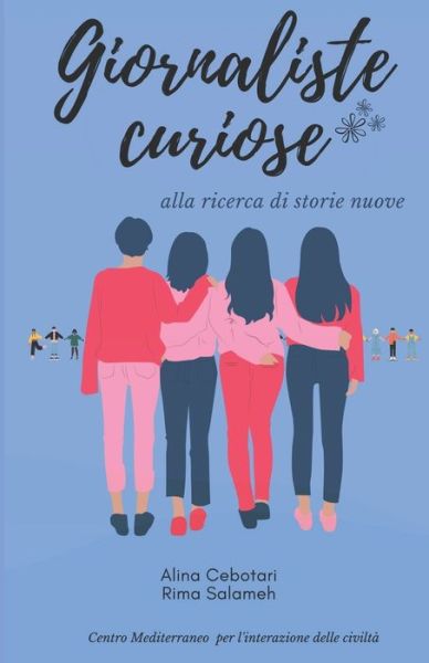 Cover for Alina Cebotari · Giornaliste curiose: alla ricerca di storie nuove (Paperback Book) (2021)