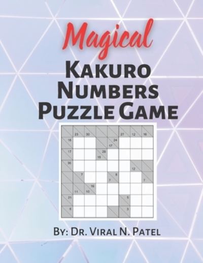 Cover for Independently Published · Magical Kakuro Numbers Puzzle Game (Paperback Book) (2021)