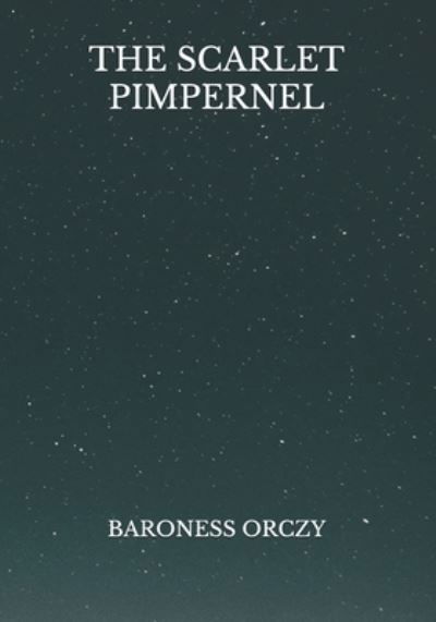 Cover for Baroness Orczy · The Scarlet Pimpernel (Paperback Book) (2021)