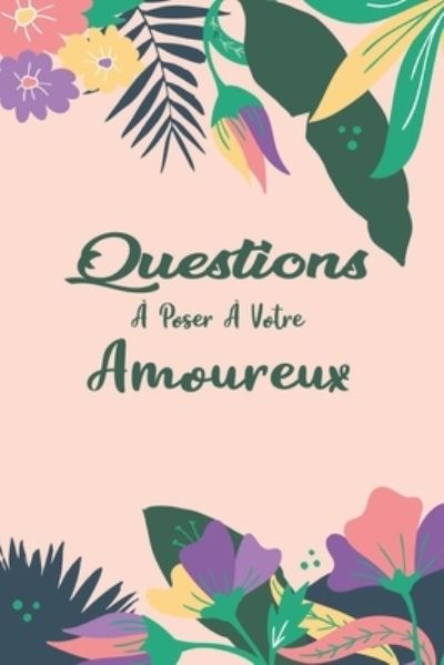 Cover for Couples Test Publier · Questions a Poser a Votre Amoureux (Paperback Book) (2021)