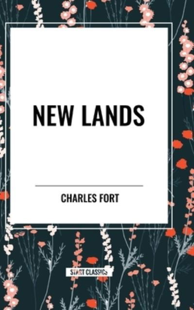 Cover for Charles Fort · New Lands (Gebundenes Buch) (2024)