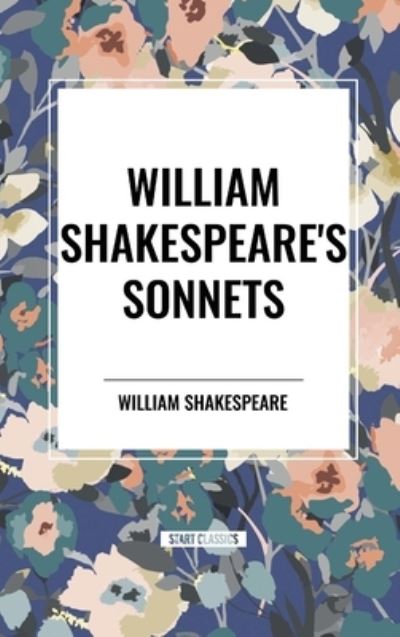 Cover for William Shakespeare · William Shakespeare's Sonnets (Gebundenes Buch) (2024)