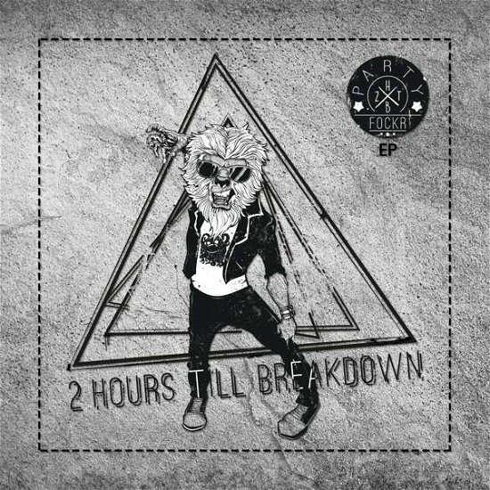 Partyfockr EP - 2 Hours Till Breakdown - Musik - Golden Core Records - 0090204688845 - 16. oktober 2015