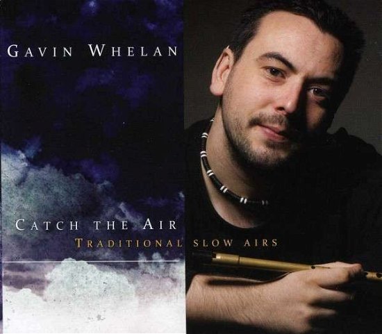 Catch the Air - Gavin Whelan - Música - CDB - 0539015301845 - 7 de julho de 2013