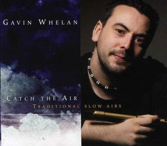 Catch the Air - Gavin Whelan - Muziek - CDB - 0539015301845 - 7 juli 2013