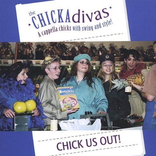 Chick Us out - Chickadivas - Music - CD Baby - 0634479316845 - April 27, 2004