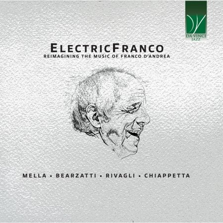 Cover for Mella, Aldo / Francesco Bearzatti · Electricfranco (reimagining The Music Of Franco D'andrea) (CD) (2023)