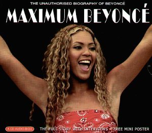 Cover for Beyonce · Maximum Beyonce  - Unauthorised Biography (CD) (2003)