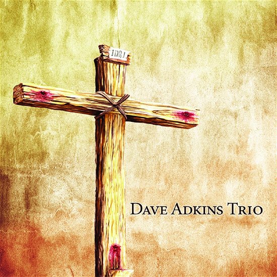 Cover for Adkins Dave · Turn To Jesus (CD) (2017)