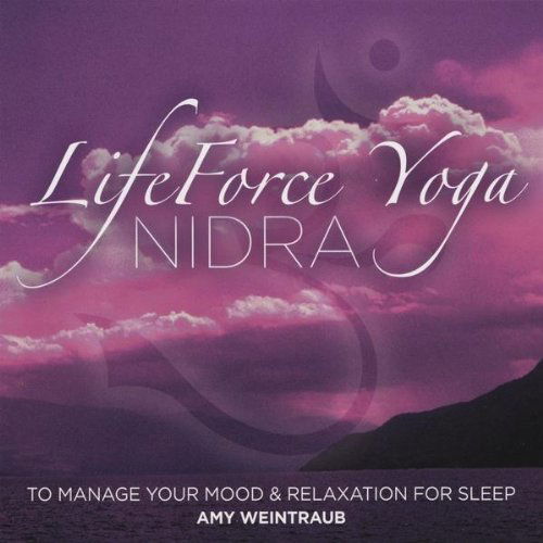 Cover for Amy Weintraub · Lifeforce Yoga Nidra Manage Your Mood &amp; Relaxation (CD) (2008)