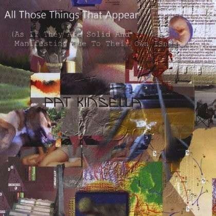 Cover for Pat Kinsella · All Those Things That Appear (CD) (2010)