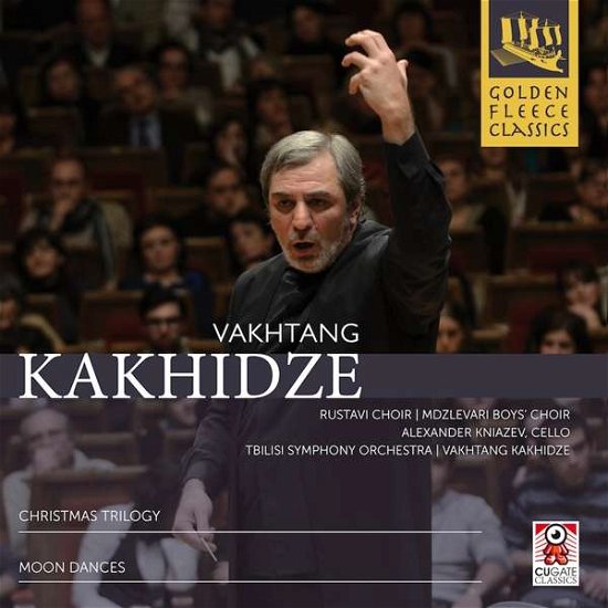 Vakhtang Kakhidze: Christmas Trilogy / Moon Dances - Rustavi Choir / Mozlevari Boys Choir / Alexander Kniazev / Tbilisi Symphony Orchestra - Music - CUGATE CLASSICS - 4038912419845 - December 4, 2020