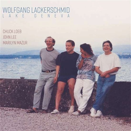 Lake Geneva - Wolfgang Lackerschmid - Musique - GALILEO MUSIC COMMUNICATION - 4250095882845 - 10 août 2018