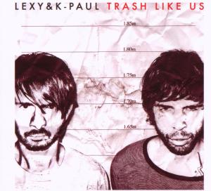 Cover for Lexy &amp;k-paul · Trash Like Us (CD) [Limited edition] (2007)