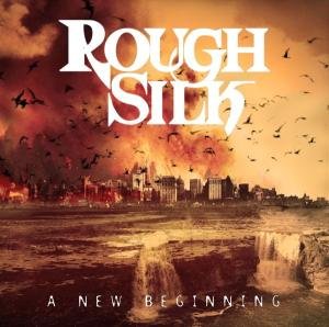Cover for Rough Silk · A New Beginning (CD) (2009)