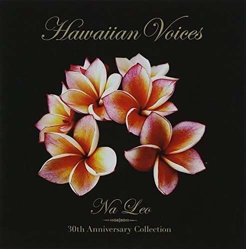 Cover for Na Leo · Hawaiian Voices-30th Collection (CD) [Japan Import edition] (2014)