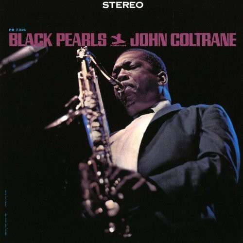 Black Pearls - John Coltrane - Musiikki - PRESTIGE - 4988005814845 - keskiviikko 7. toukokuuta 2014