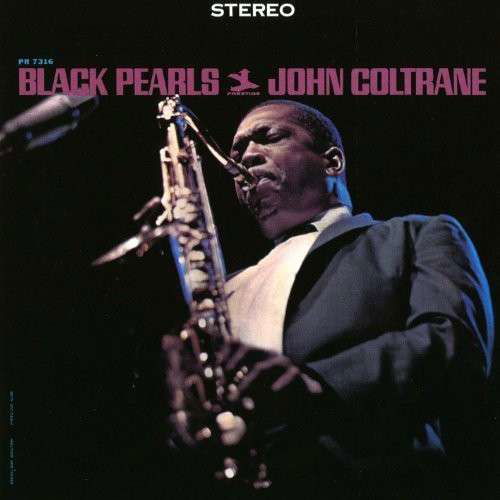 Black Pearls - John Coltrane - Music - PRESTIGE - 4988005814845 - May 7, 2014